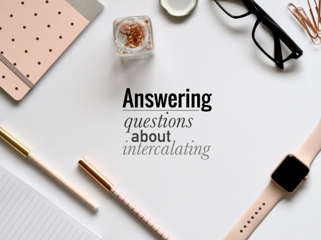 Answering Questions About Intercalating! – Life of a Medic
